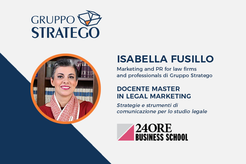 Al momento stai visualizzando Isabella Fusillo selezionata tra i docenti del Master in Legal Marketing della Business School de “Il Sole 24 Ore”