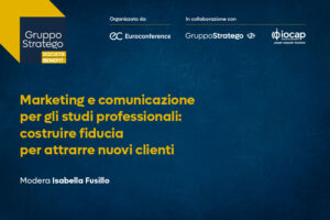 Scopri di più sull'articolo Gruppo Stratego partner del Master Euroconference “Marketing e comunicazione per gli studi professionali: costruire fiducia per attrarre nuovi clienti”
